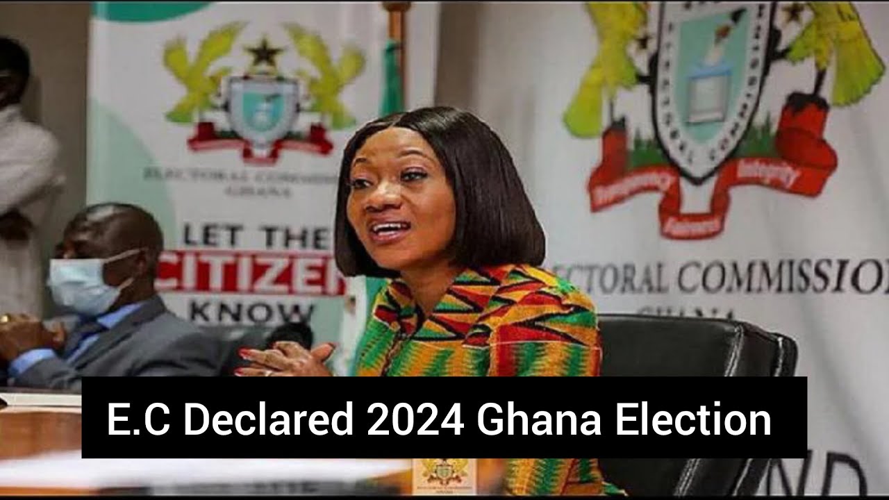 Ghana Election 2024 results Declared By The Electoral Commissioner (E.C)