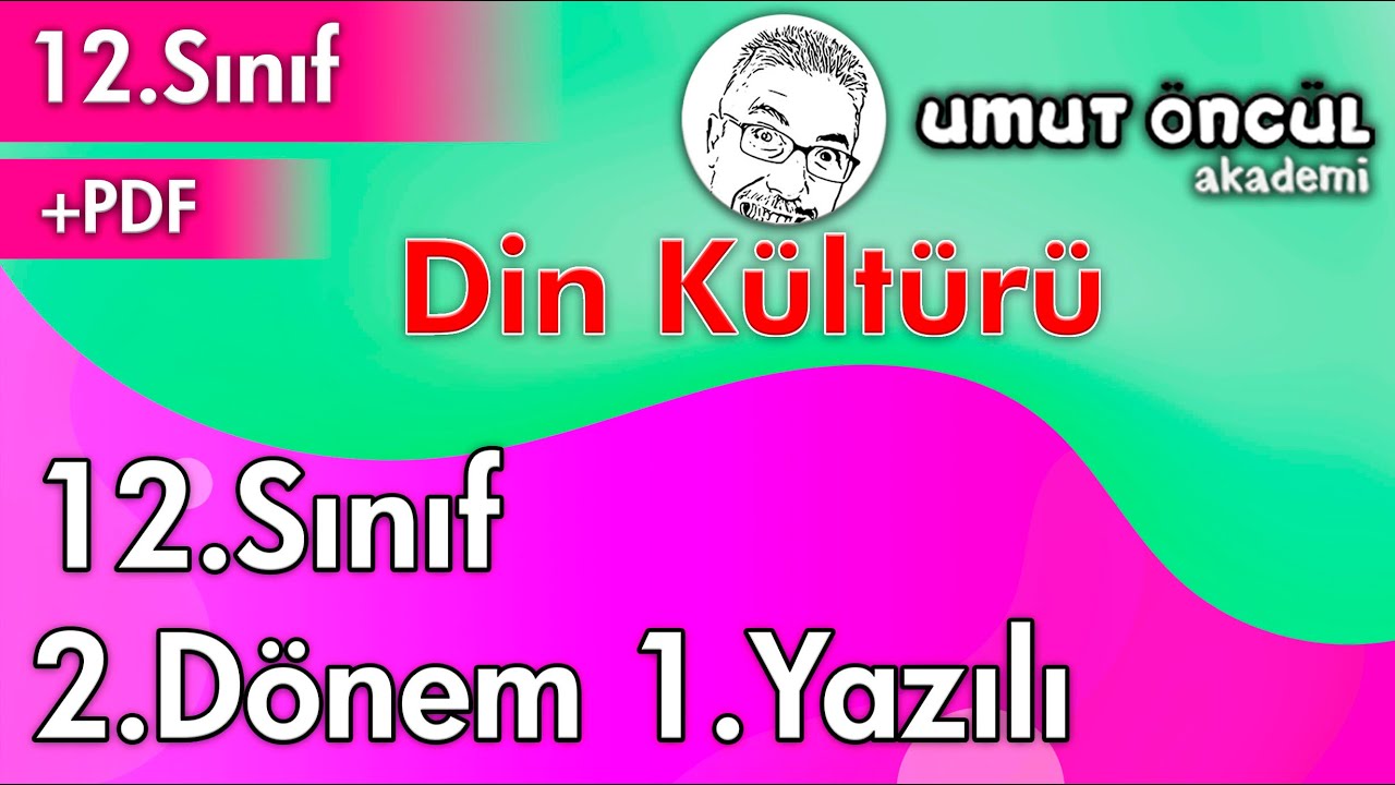 Din Kültürü ve Ahlak Bilgisi | 12. Sınıf | 2.Dönem 1.Yazılı | +PDF