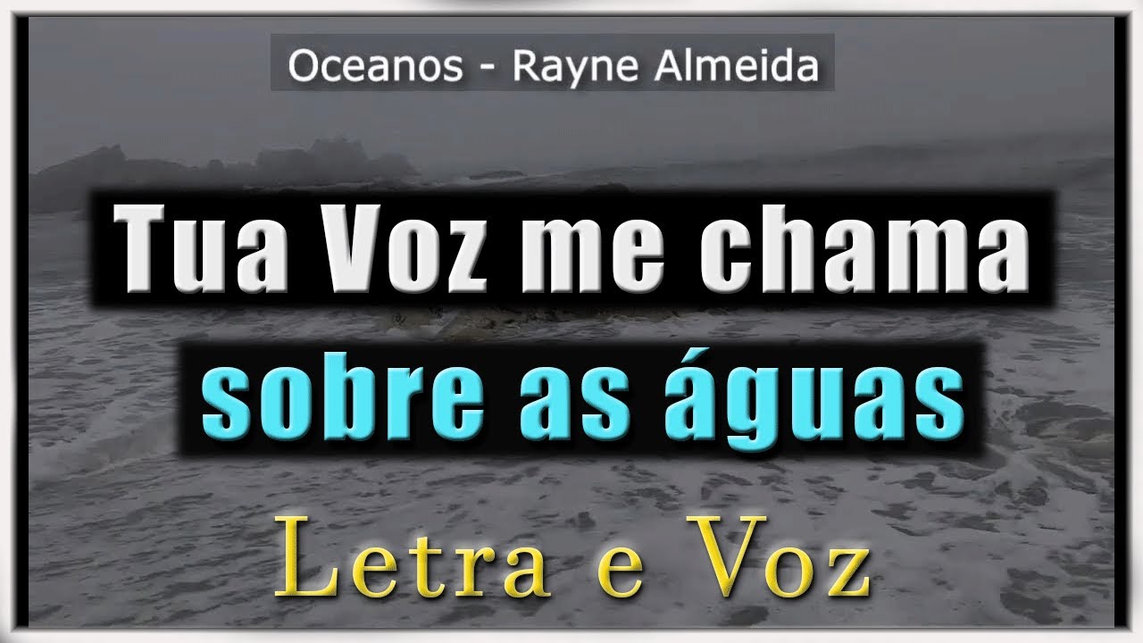 Oceanos -  Rayne Almeida - Voz e letra. 🎵