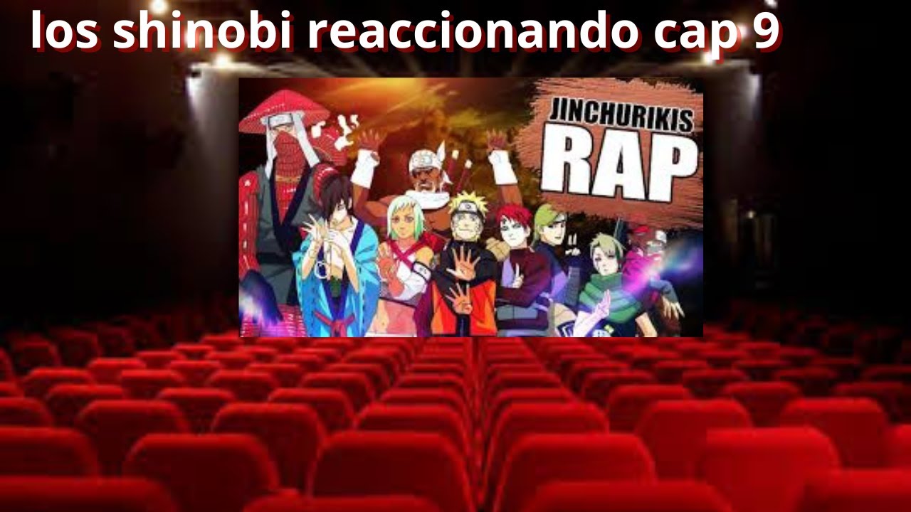 los shinobi reaccionando cap 9