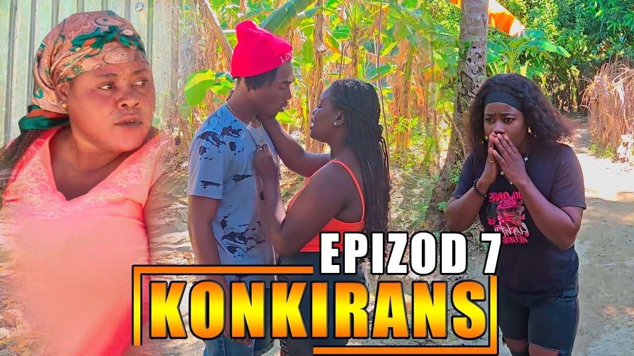 KONKIRANS EPIZOD 7 (nouvo feyton ayisyen 2026)