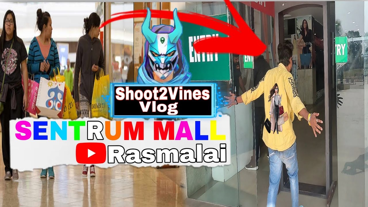 SENTRUM MALL VLOG || Shoot2Vines Vlog || #vlog ASANSOL #ratan_s2v #shoot2vines @Shoot2vines