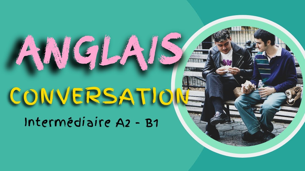 Cours d'Anglais - Conversation A2-B1