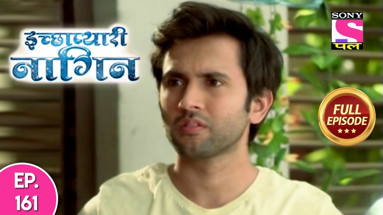 Icchapyaari Naagin - Full Episode 161 - 26th December, 2018