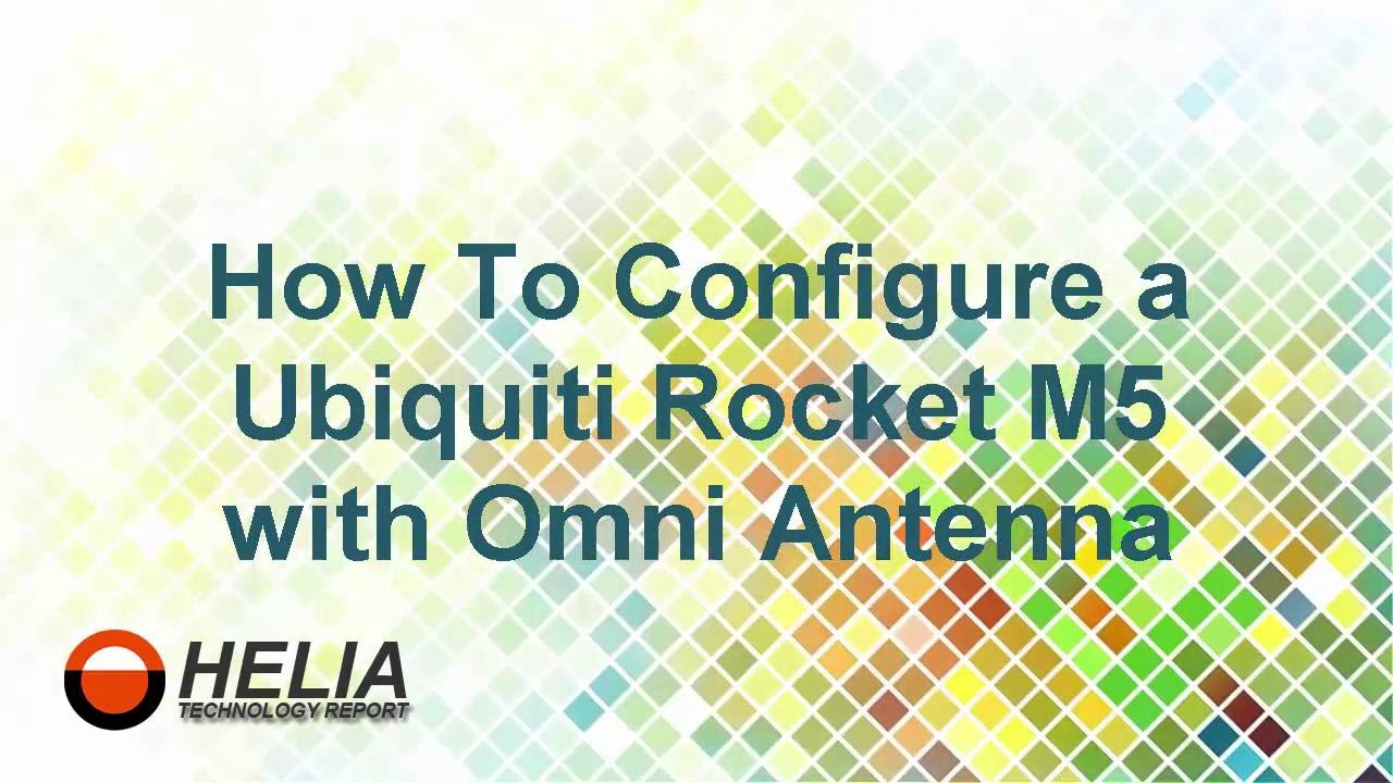 How To Configure a Ubiquiti Rocket M5 with Omni Antenna