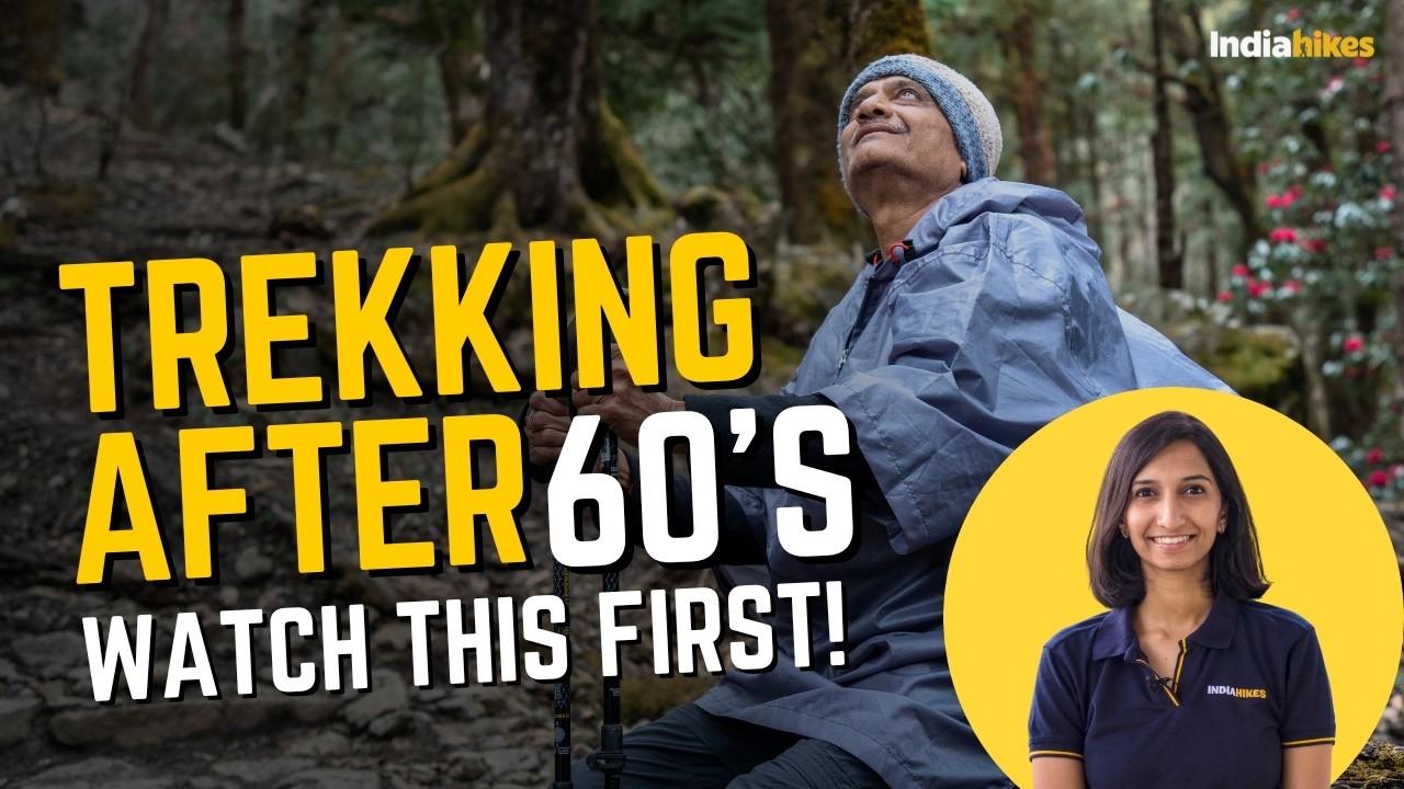 7 Essential Trekking Tips for Seniors | Trekking After 60s | Indiahikes