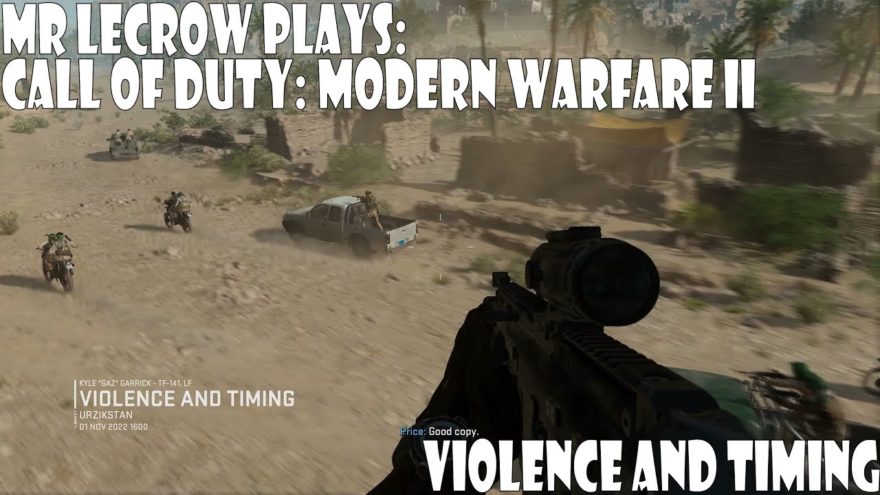 Mr LeCrow Plays Call of Duty: Modern Warfare II - Violence and Timing