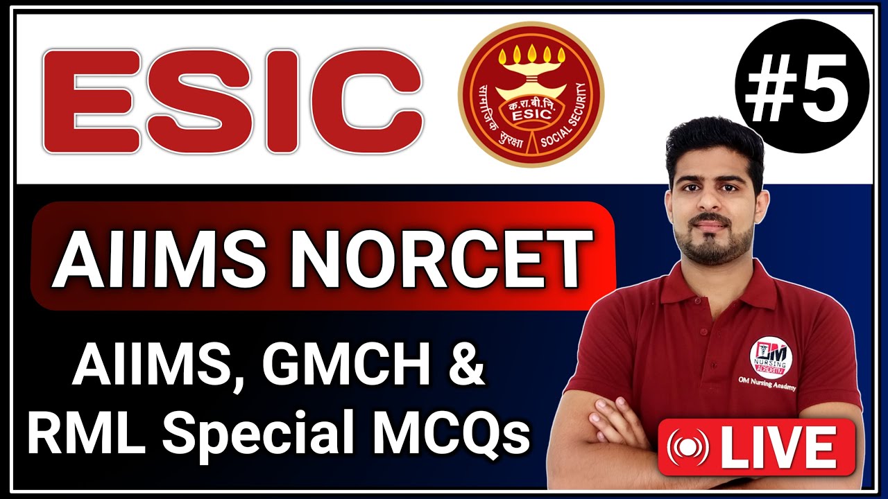 ESIC | AIIMS NORCET | RML | DSSSB | GMCH Nursing Officer Exam Preparation #5