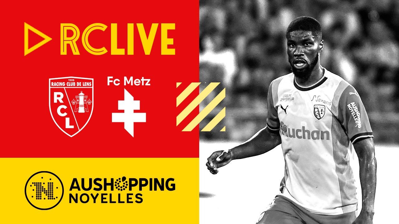 RC Live : RC Lens - FC Metz