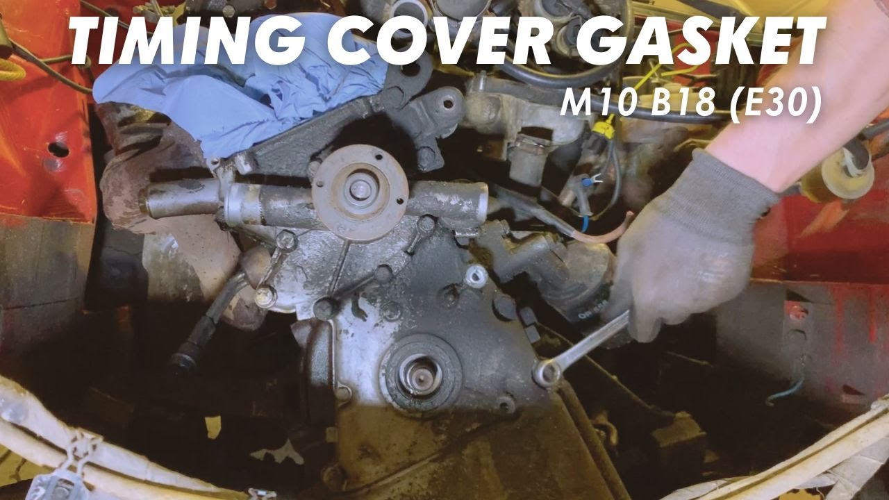 M10B18 Chain Cover Gasket Replacement | BMW E30 Restoration Part 4