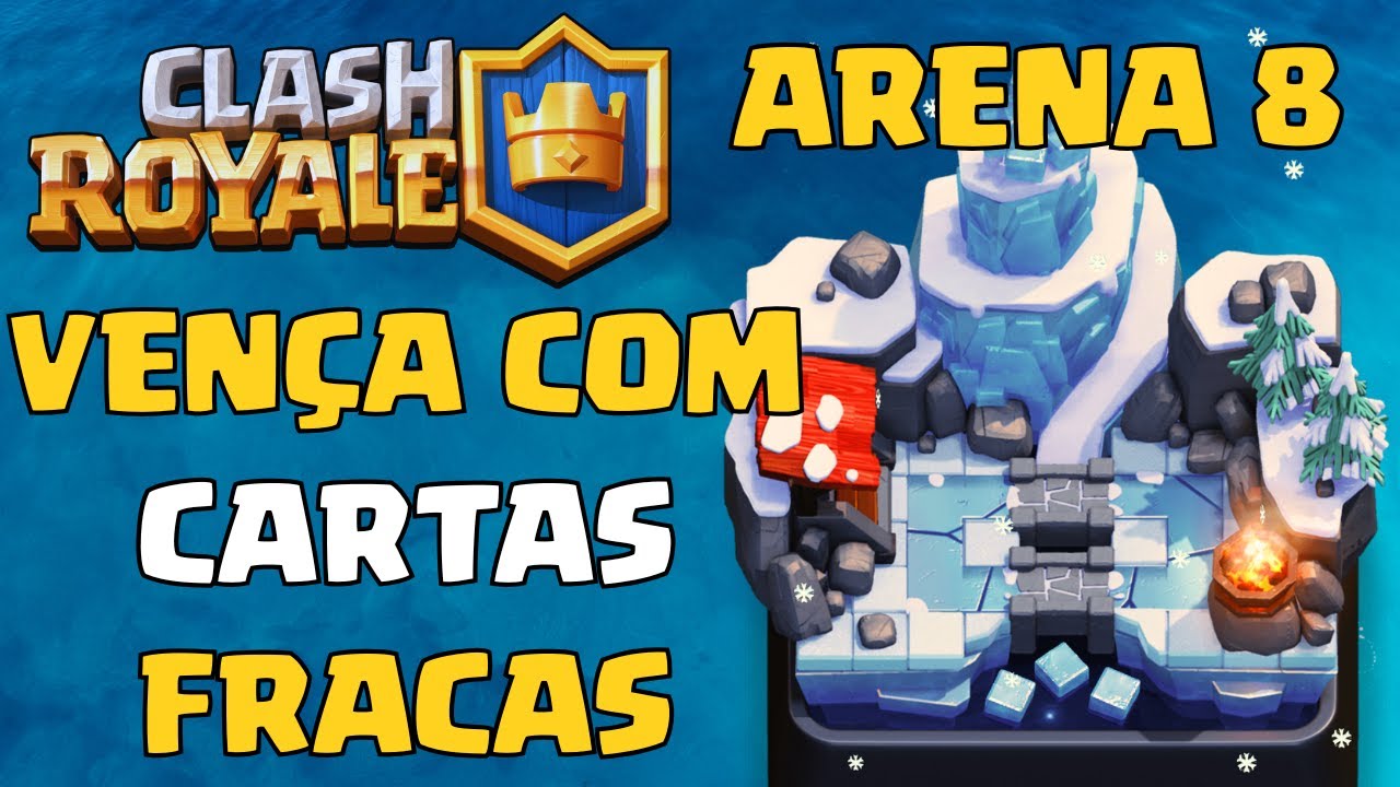 VENÇA ADVERSÁRIOS COM AS CARTAS MAIS FORTES! MELHOR DECK ARENA 8! - Clash Royale Ep. 8