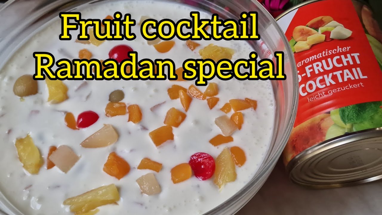 Fruit Cocktail Dessert Recipe Ramadan special,Alina's cooking And Blog
