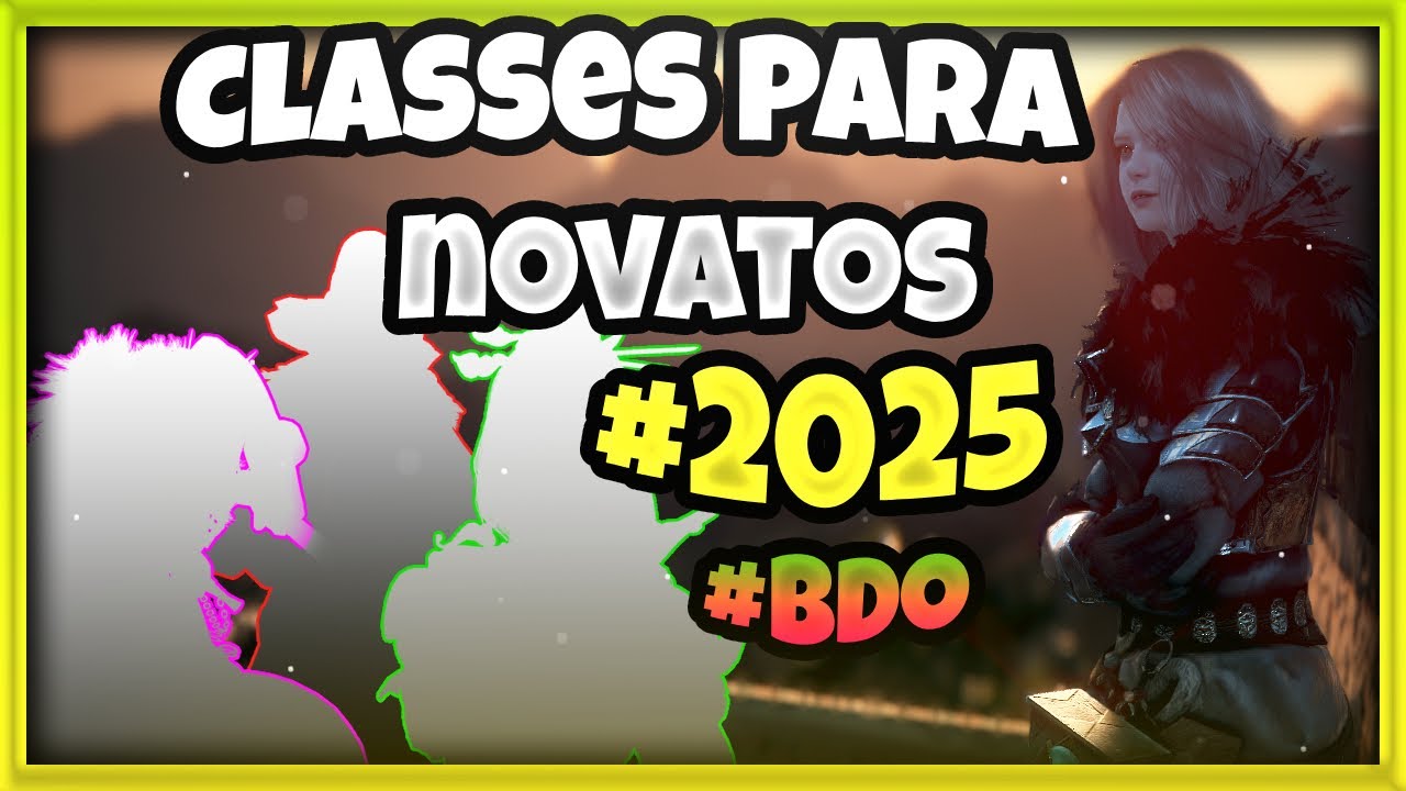 Classes que EU Recomendo para Iniciantes no BDO em 2025!