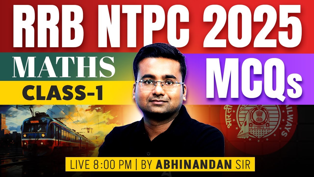 RRB NTPC Maths Classes 2025 | RRB NTPC Maths Practice Set | Important MCQs #1 | By Abhinandan Sir