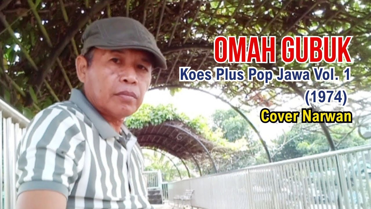 Omah Gubuk (Koes Plus) - Cover Narwan