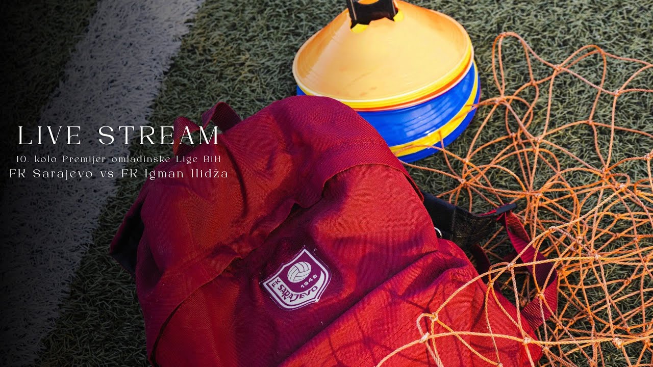LIVE STREAM I FK Sarajevo vs FK Igman Ilidža U-19