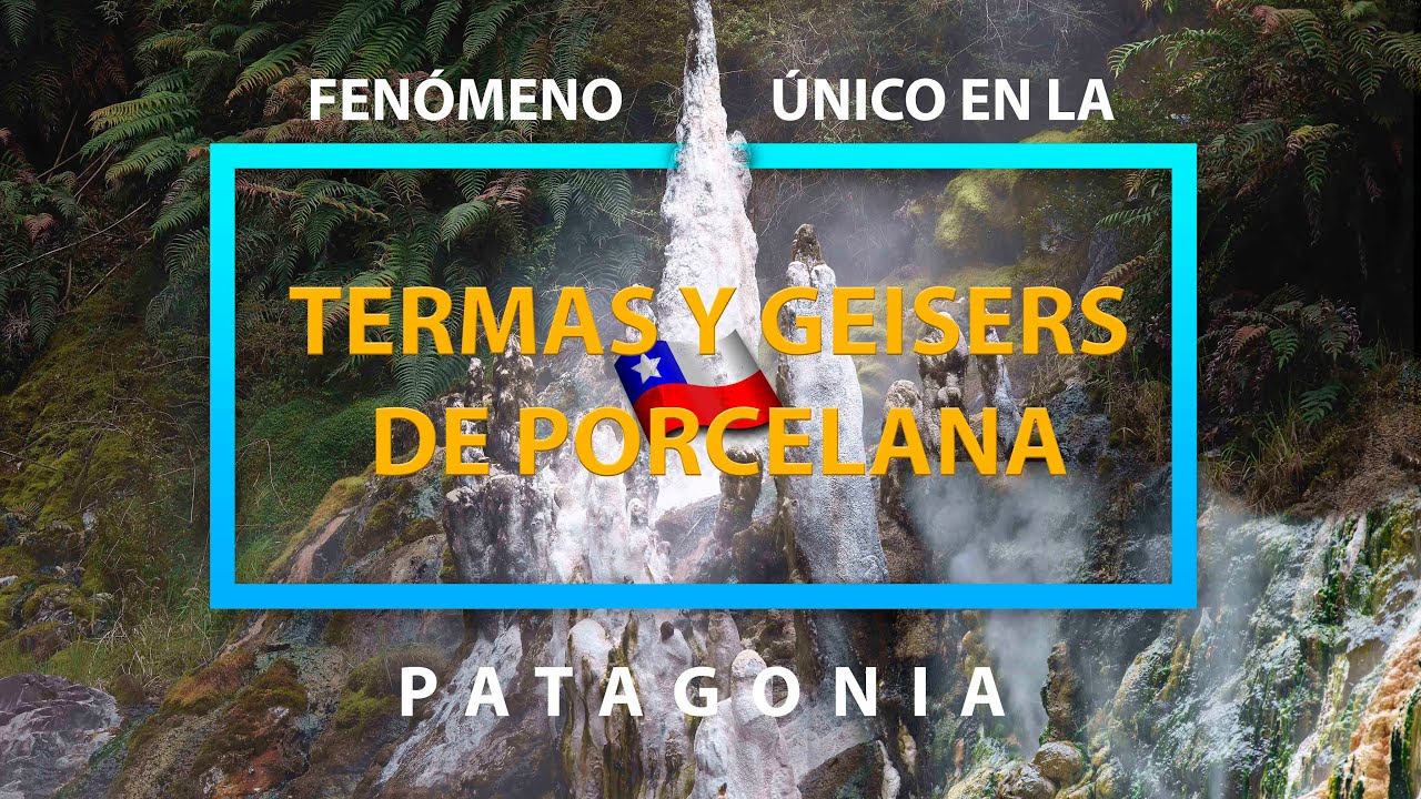 Termas y Geisers de Porcelana  -  Hornopirén (Patagonia Chile)