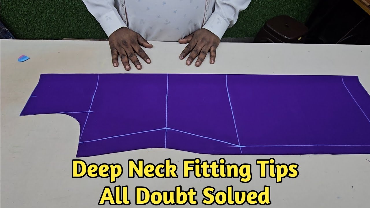 Deep Neck Fitting Tips All Doubt Solved