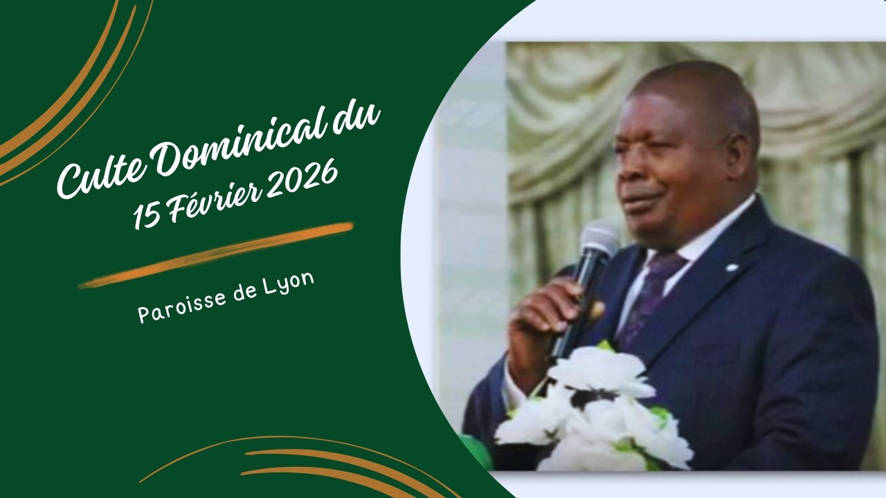 Culte Dominical du 15 Février 2026 à Lyon - Partie 2