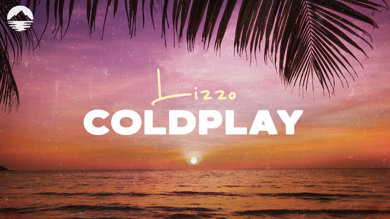 Lizzo - Coldplay | Lyric Video