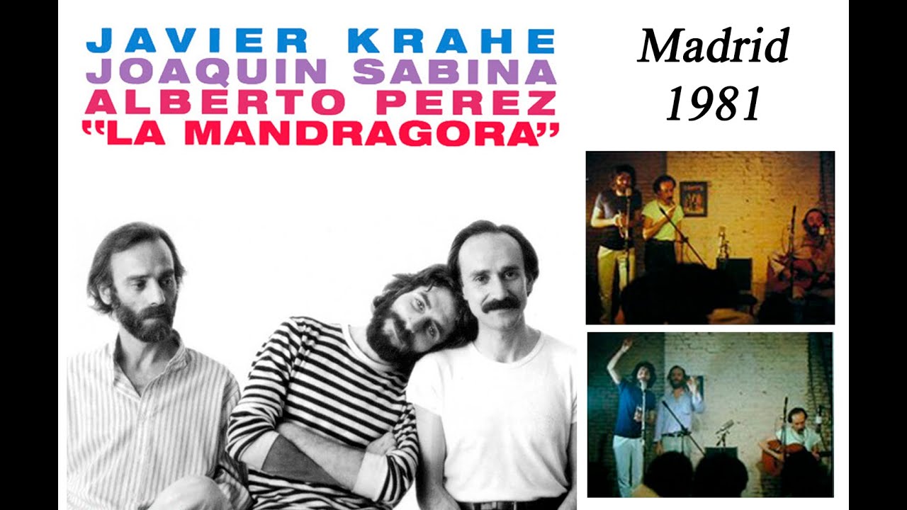 LA MANDRÁGORA - Javier Krahe, Joaquín Sabina, Alberto Pérez y Antonio Sánchez. (Madrid -  1981)