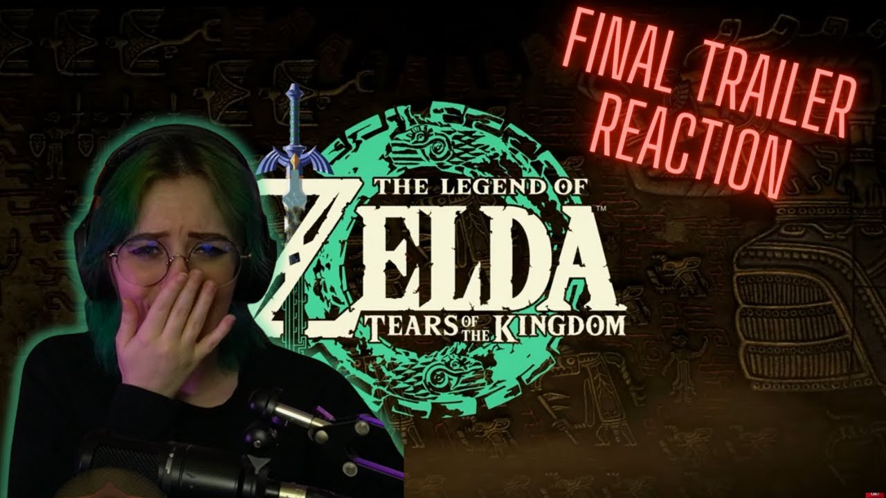 Zelda: Tears of the Kingdom FINAL TRAILER REACTION