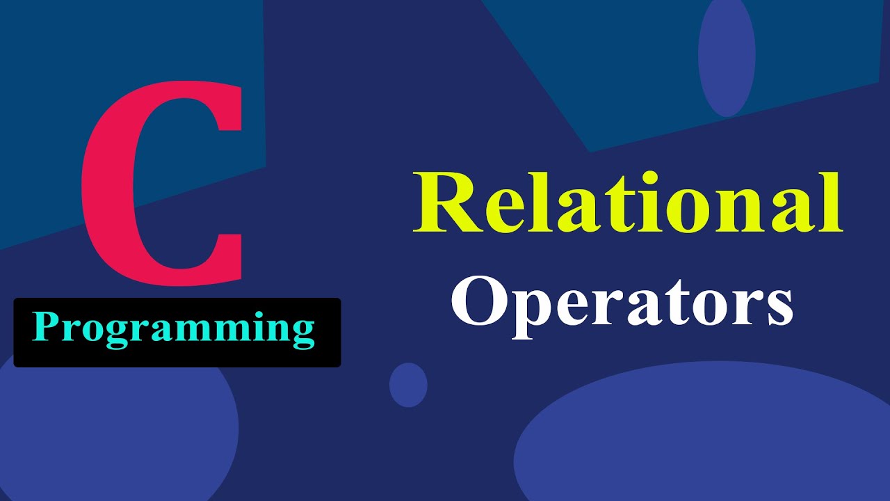 Relational Operators in C Programming