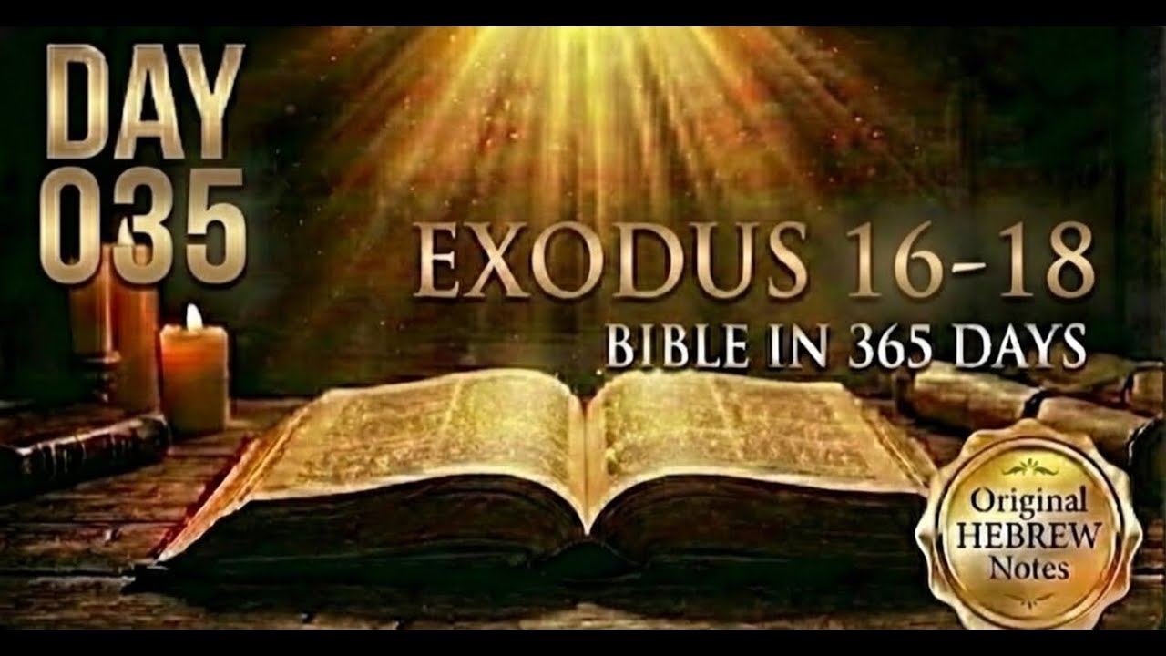 Day 35: Bible Audio: Exodus 16–18 (WEB) — Manna, Massah & Meribah, Amalek, and Wise Leadership