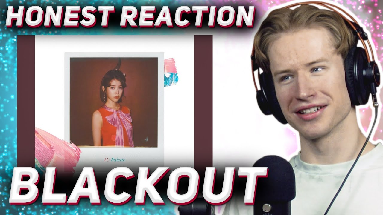 HONEST REACTION to IU - 'Black Out'
