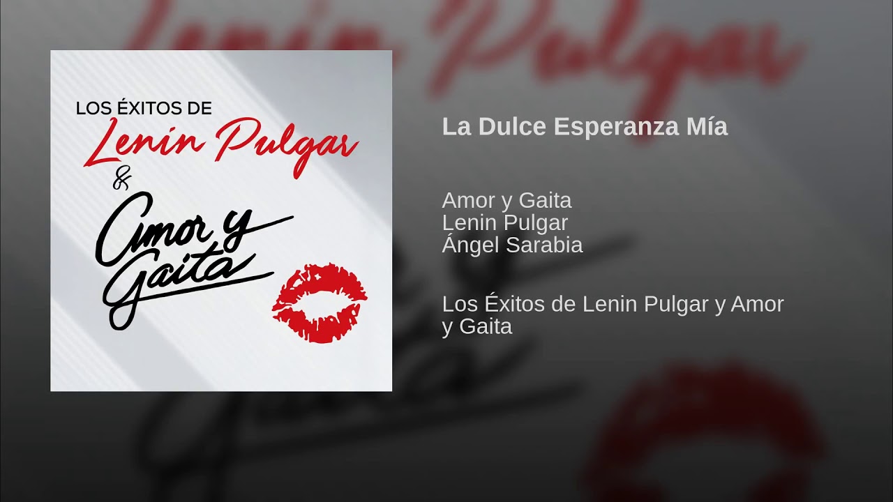 Amor y Gaita - La Dulce Esperanza Mía