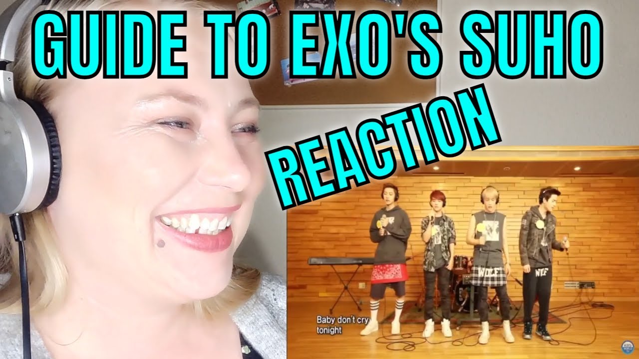 Reacting to GUIDE TO EXO‘S SUHO 2020
