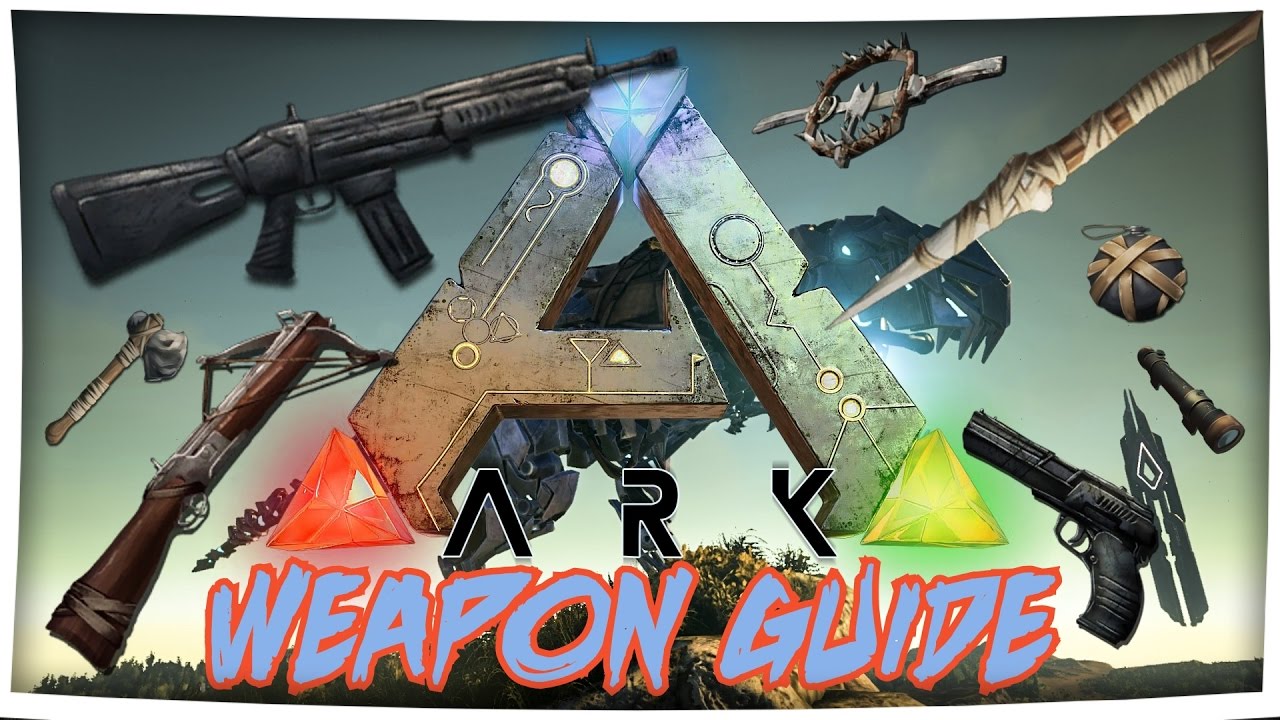 ARK WEAPON GUIDE / ALLE WAFFEN IN ARK SURVIVAL EVOLVED German | Ark Deutsch | PvE / PvP | Onkel Ben