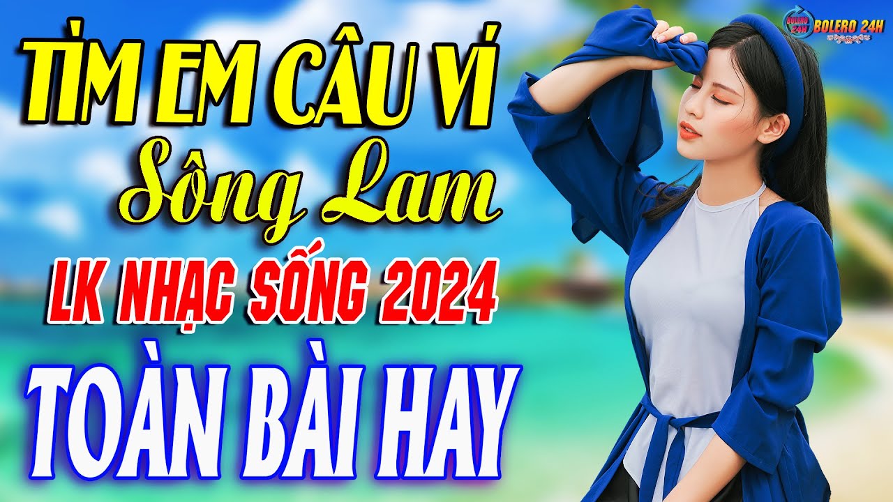 TÌM EM CÂU VÍ SÔNG LAM - A PÁO➤Mở Loa Hết Cỡ Nhạc Sống Thôn Quê Thư Giãn - Bản Phối Mới 2024 XỨ NGHỆ