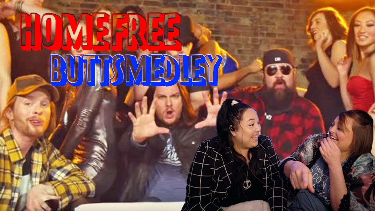 РЕАКЦИЯ НА HOME FREE - BUTTS MEDLEY (МЫ УМЕРЛИ!!!)