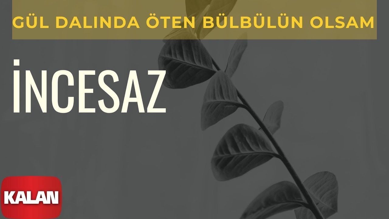 Melihat Gülses / İncesaz - Gül Dalında Öten Bülbülün Olsam [ Eylül Şarkıları © 2002 Kalan Müzik ]