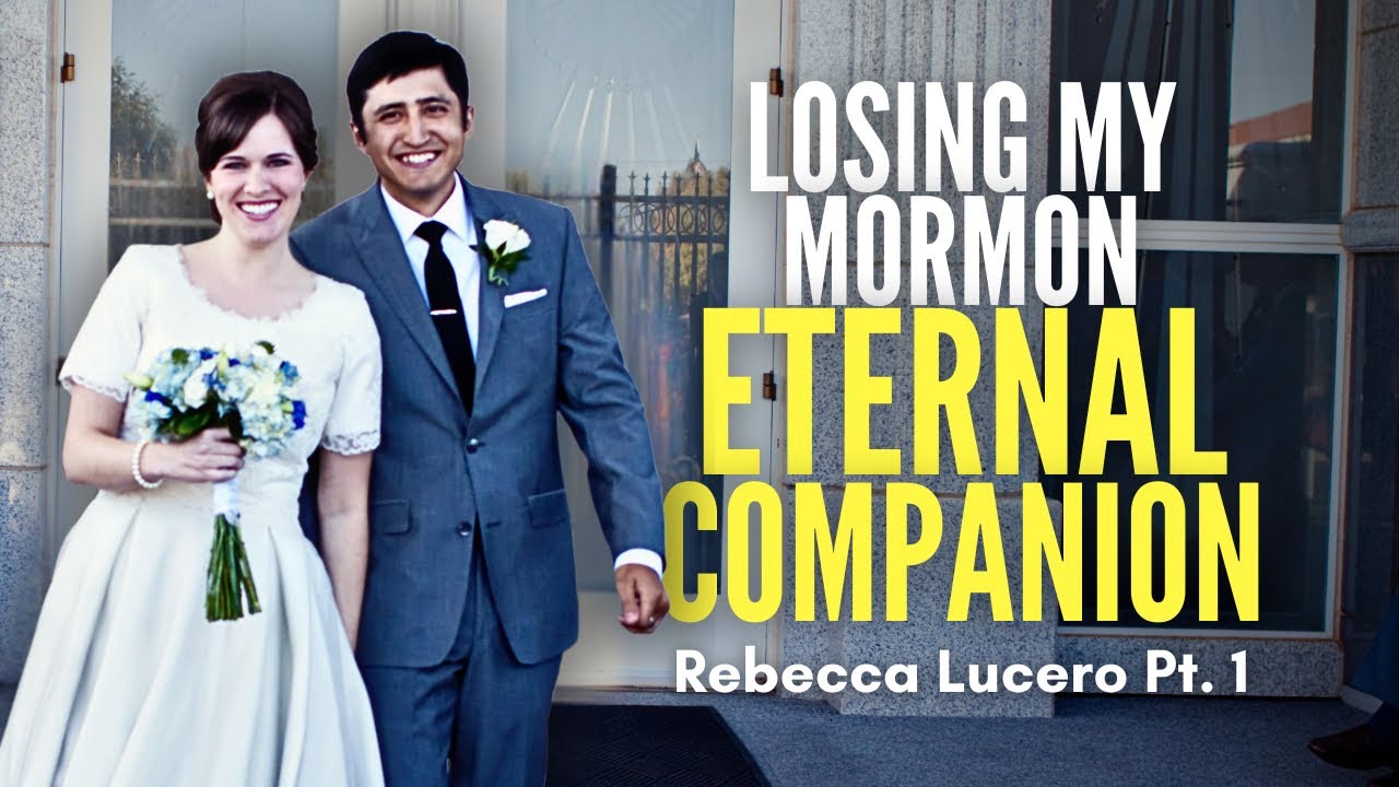 Losing My Mormon Eternal Companion - Rebecca Lucero Jones Pt. 1 | Ep. 2085