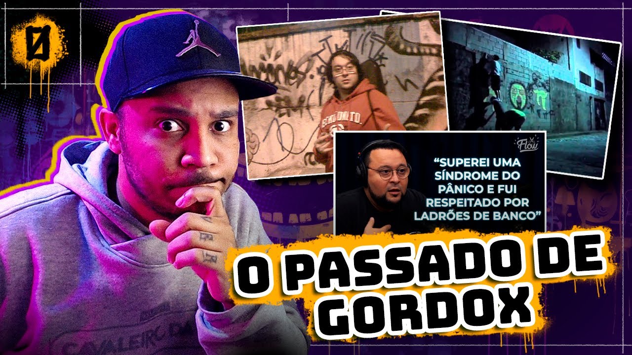 GORDOX E SEU PASSADO COM A PICHAÇÃO | Cortes