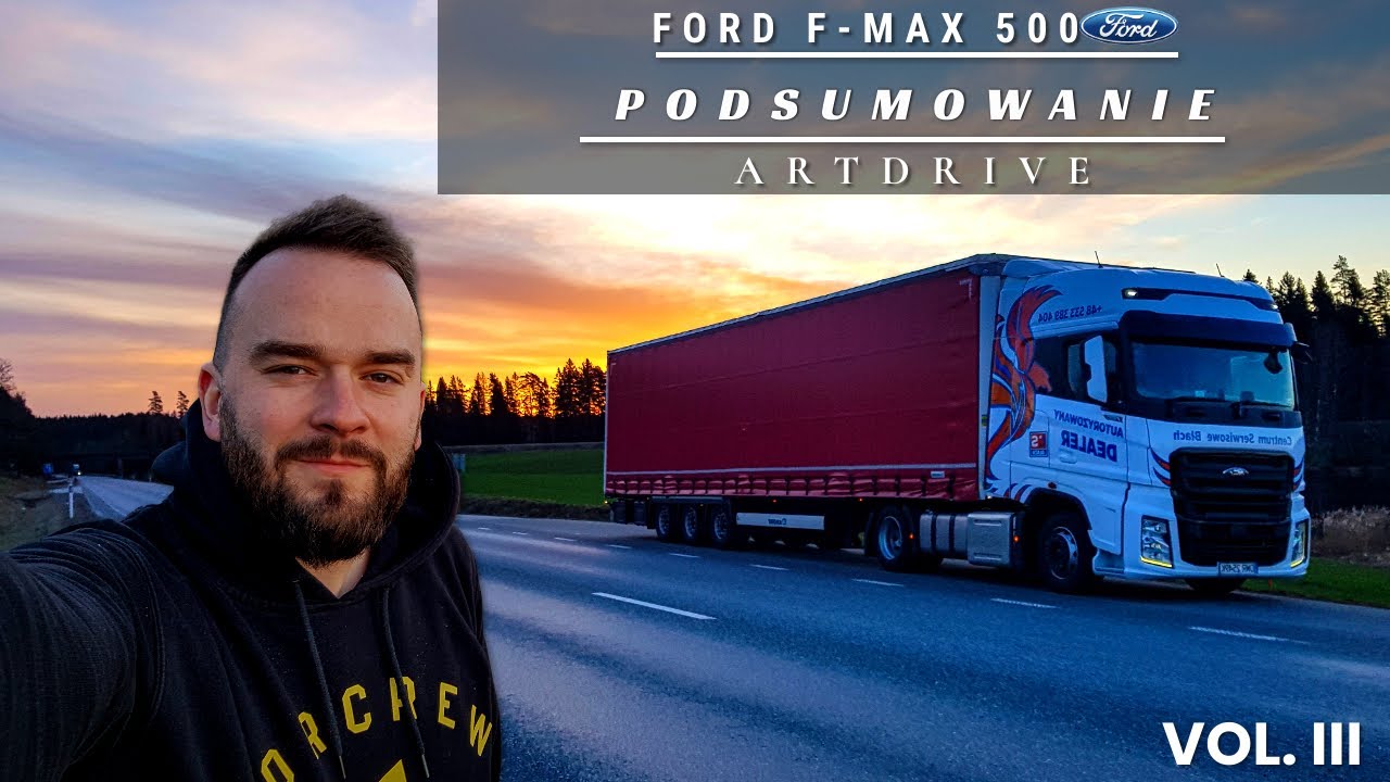 Podsumowanie tygodniowej trasy.Moja opinia o Fordzie F-Max 500 #TESTDRIVE vol.III || #Artdrive (133)