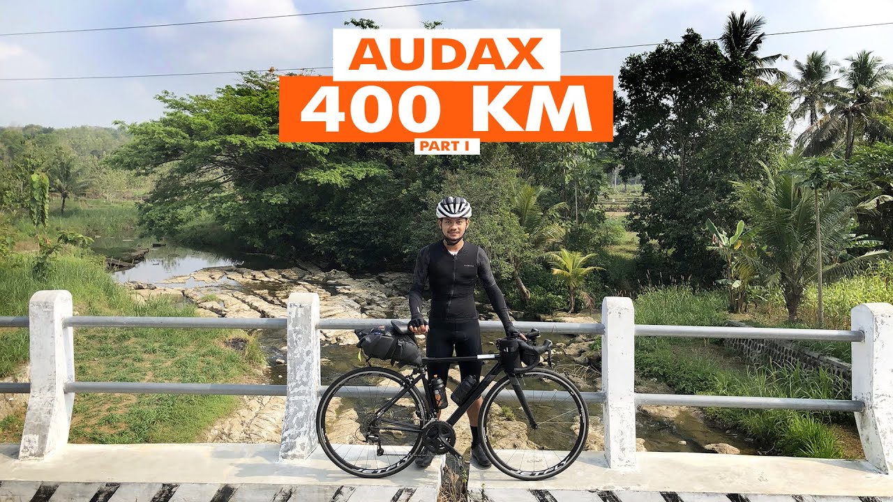 Audax 400 KM Solo Ultra Cycling Challenge | Mau Ngulang Gak ?