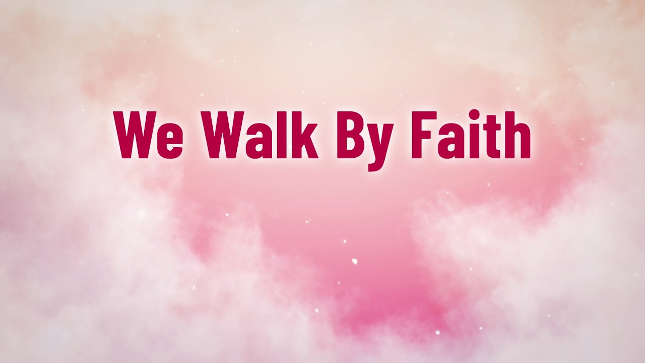 We Walk By Faith Song Cover Lyrics | Worship Song | Divine Hymns Elite