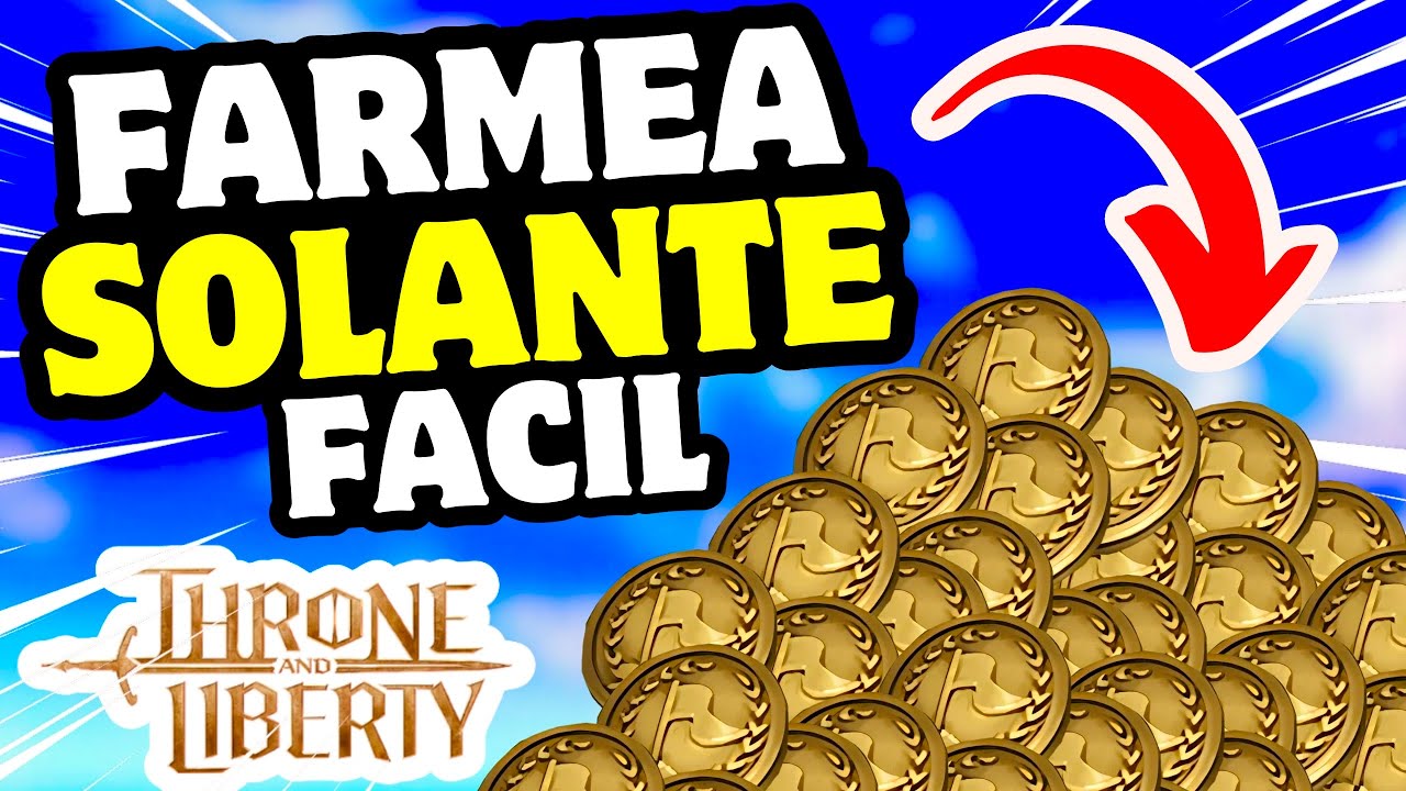 COMO FARMEAR SOLANTE FÁCIL Y RÁPIDO 🤩 THRONE AND LIBERTY 🔥