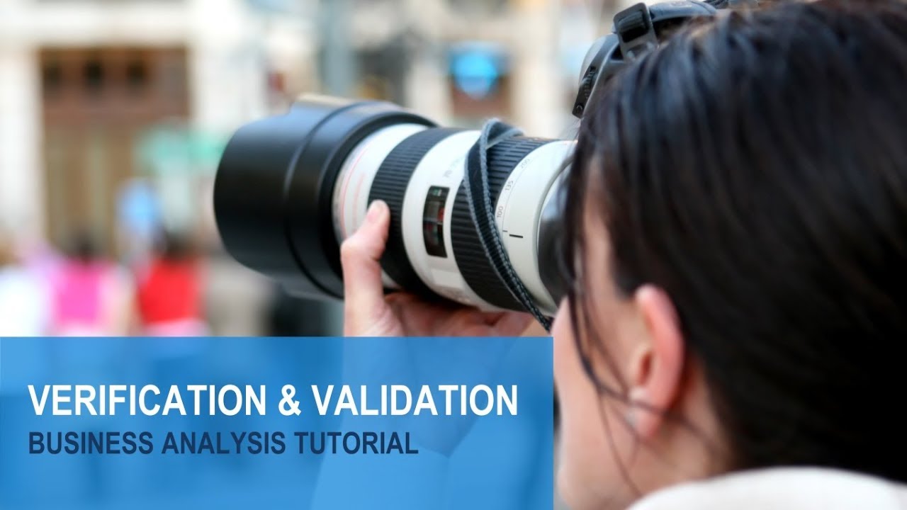 Business Analyst Tutorial | Verification & Validation