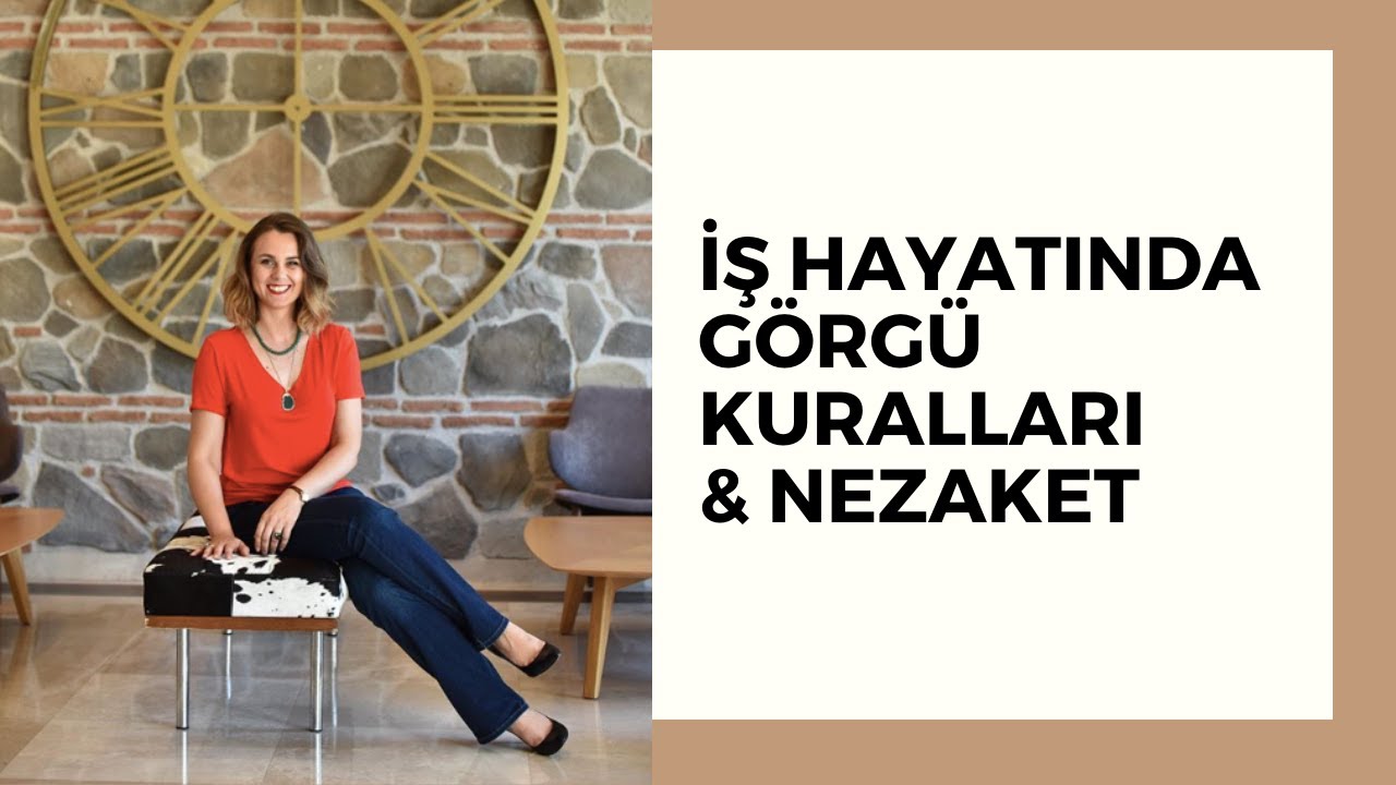 İŞ HAYATINDA GÖRGÜ KURALLARI ve NEZAKET