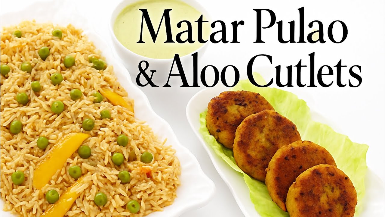 Matar Pulao & Aloo Cutlets Recipe | Easy Pakistani Lunch Ideas