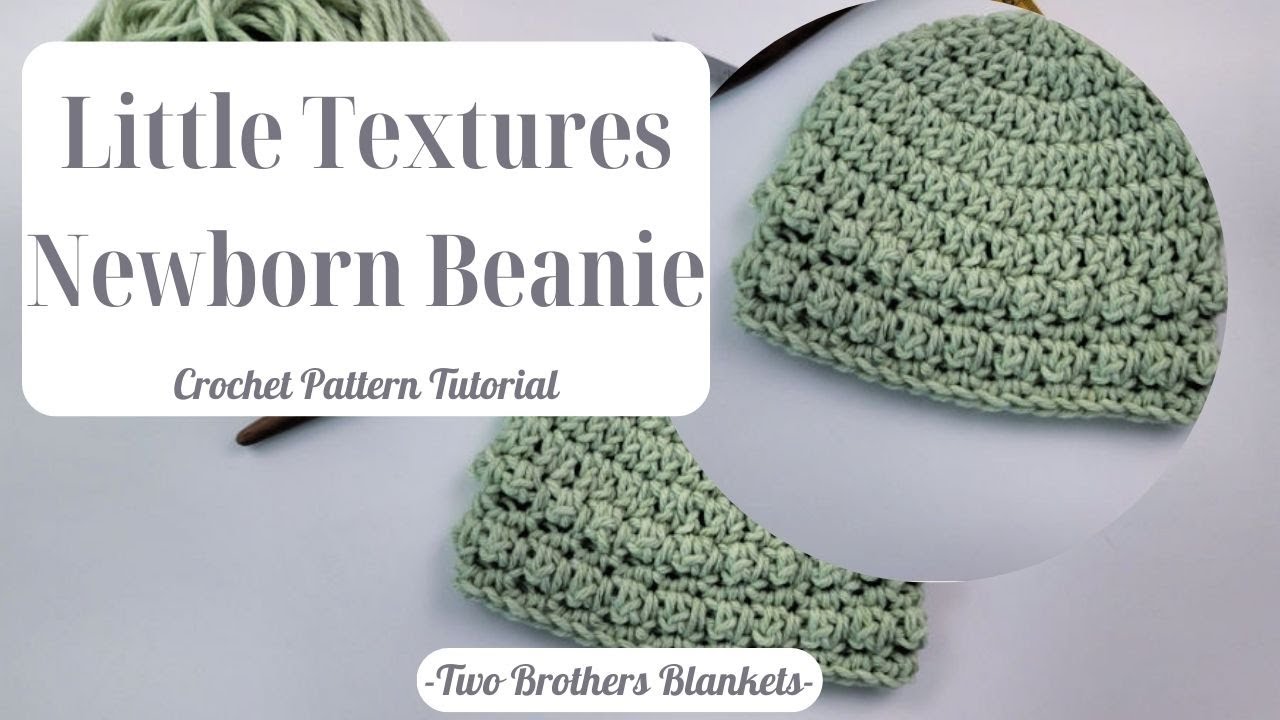 Как связать крючком шапочку для новорожденного Little Textures