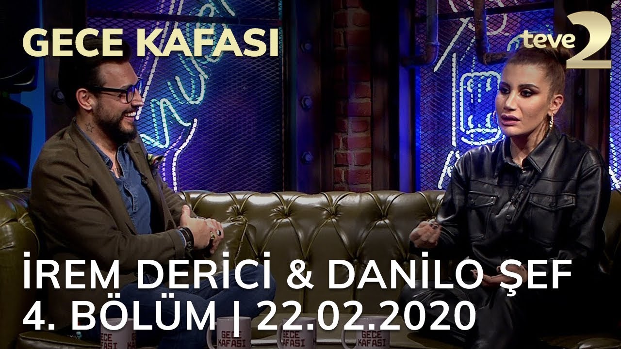 Gece Kafası 4. Bölüm - İREM DERİCİ & DANILO ŞEF FULL BÖLÜM İZLE!