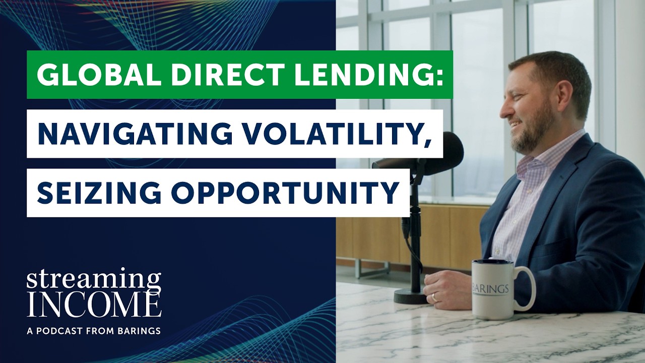 Global Direct Lending: Navigating Volatility, Seizing Opportunity