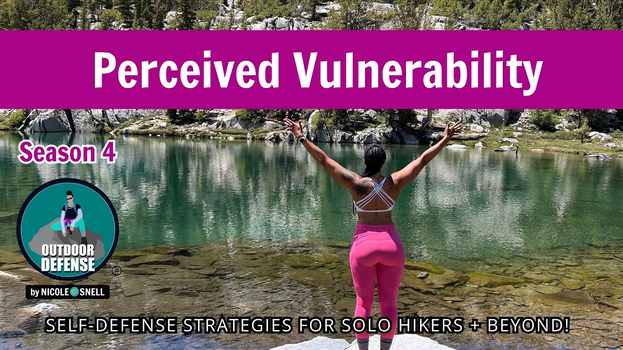 Outdoor Defense, Season 4: What Happens When We Think We We're Vulnerable