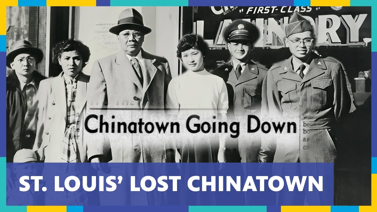 The History of St. Louis' Demolished Chinatown | Living St. Louis