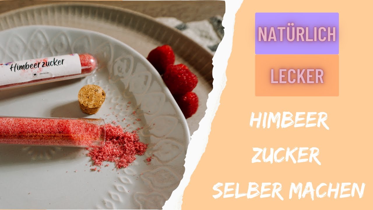 Himbeerzucker selber machen - Geschenk aus der Küche - Rezept - Natürlich Lecker